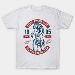 Pedal Pusher Club Bicycle Racing Team Born To Ride T-Shirt